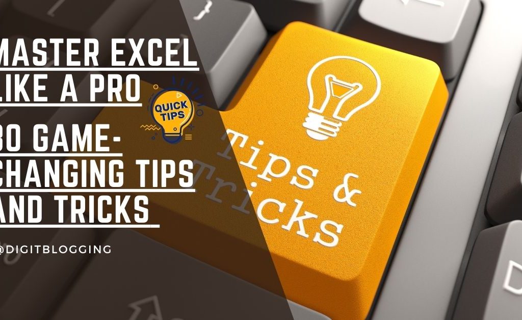 Master Excel Like a Pro: 30 Game-Changing Tips and Tricks You Need to Know