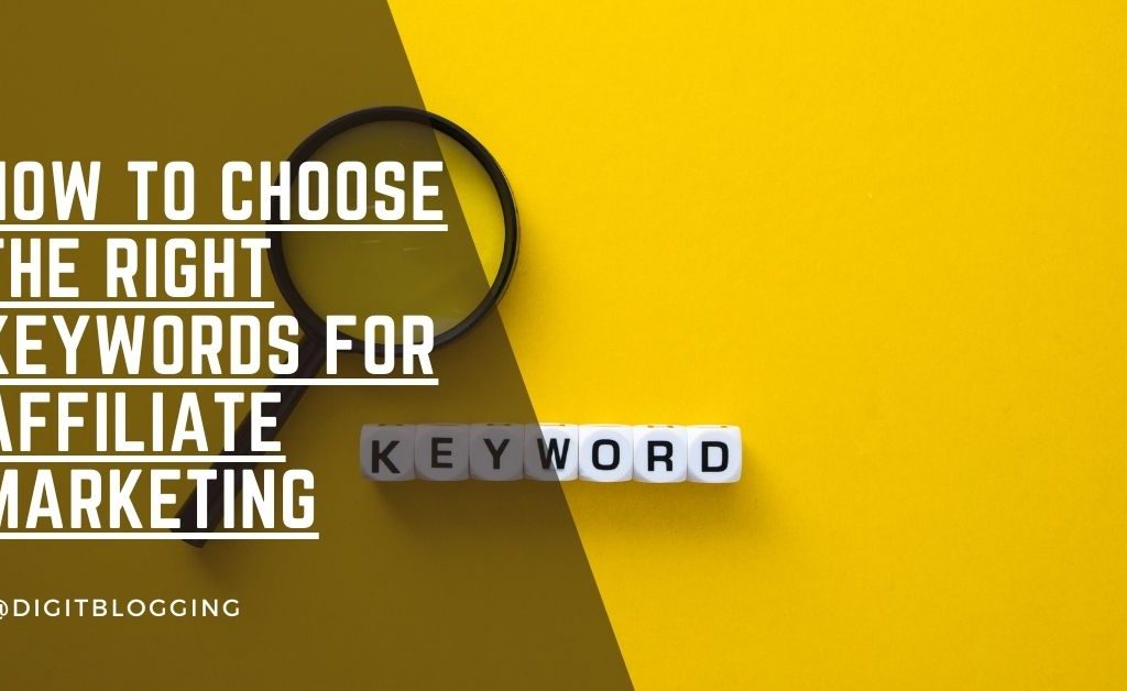 How to Choose the Right Keywords for Affiliate Marketing